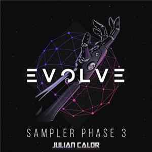 Julian Calor - Evolve Sampler Phase 3 FLAC