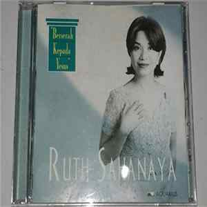 Ruth Sahanaya - Berserah Kepada Yesus FLAC