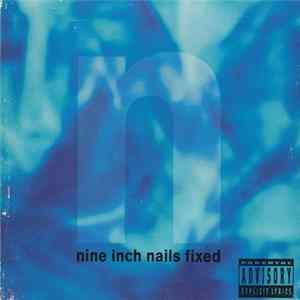 Nine Inch Nails - Fixed FLAC