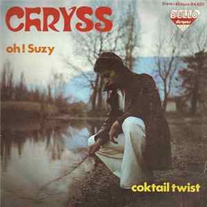 Chryss - Oh! Suzy / Cocktail Twist FLAC