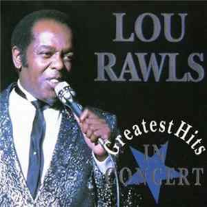Lou Rawls - Greatest Hits In Concert FLAC