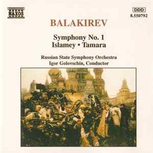 Balakirev - Russian State Symphony Orchestra, Igor Golovschin - Symphony No. 1 • Islamey • Tamara FLAC