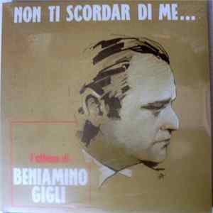 Beniamino Gigli - Non Ti Scordar Di Me... FLAC