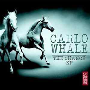 Carlo Whale - The Chance EP FLAC