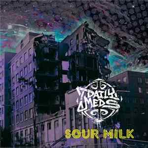 Daily Meds - Sour Milk FLAC
