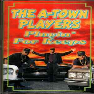The A-Town Players - Playin' For Keeps FLAC