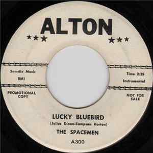 The Spacemen - Lucky Bluebird / Movin' Up FLAC
