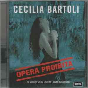 Cecilia Bartoli, Les Musiciens Du Louvre, Marc Minkowski - Opera Proibita FLAC