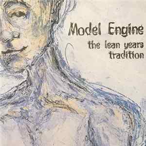 Model Engine - The Lean Years Tradition FLAC