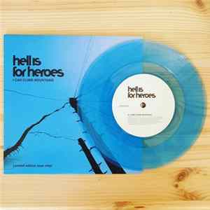 Hell Is For Heroes - I Can Climb Mountains FLAC