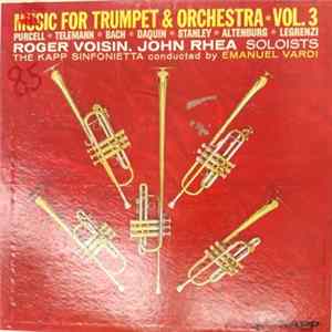 Roger Voisin, John Rhea - Music For Trumpet And Orchestra Vol.3 FLAC