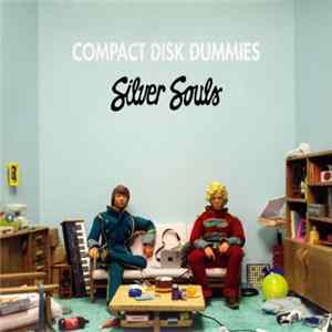 Compact Disk Dummies - Silver Souls FLAC
