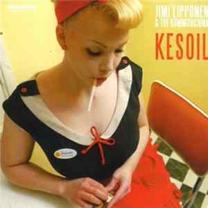 Jimi Lipponen & The Kummitusjuna - Kesoil FLAC