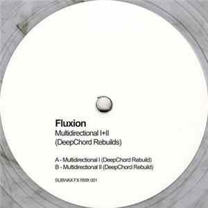 Fluxion - Multidirectional I+II (DeepChord Rebuilds) FLAC