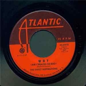 The Sweet Inspirations - Why (Am I Treated So Bad) / I Don't Want To Go On Without You FLAC