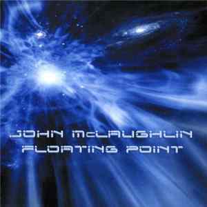 John McLaughlin - Floating Point FLAC