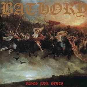 Bathory - Blood Fire Death FLAC