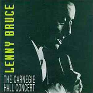 Lenny Bruce - The Carnegie Hall Concert FLAC