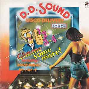 D.D. Sound - Disco Delivery - 1-2-3-4 Gimme Some More! FLAC