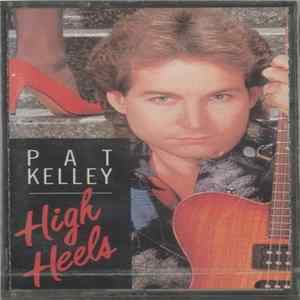 Pat Kelley - High Heels FLAC