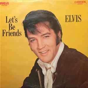 Elvis Presley - Let's Be Friends FLAC