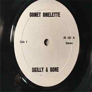 Skilly & Bone - Comet Omelette FLAC
