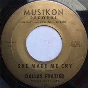 Dallas Frazier - She Made Me Cry / There Goes My Bride FLAC