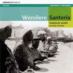 Wemilere - Santeria - Tambours Sacrés / Sacred Drums FLAC