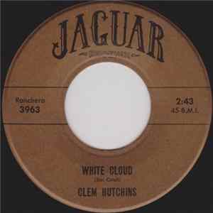 Clem Hutchins - White Cloud / Paisano FLAC
