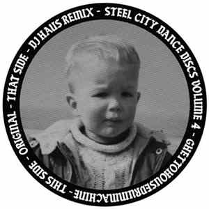 Ghettohousedrummachine - Steel City Dance Discs Volume 4 FLAC