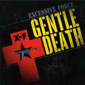 Excessive Force - Gentle Death FLAC
