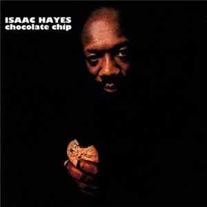 Isaac Hayes - Chocolate Chip FLAC