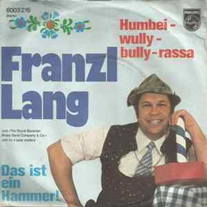 Franzl Lang - Humbei - Wully - Bully - Rassa FLAC