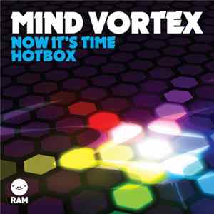 Mind Vortex - Now It's Time / Hotbox FLAC