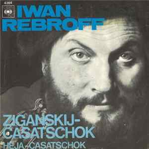 Iwan Rebroff - Ziganskij-Casatschok / Heja-Casatschok FLAC