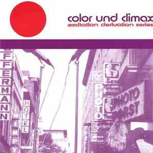 Color Und Climax - Excitation Derivation Series FLAC