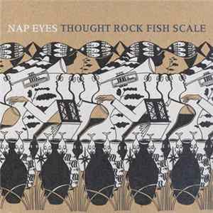 Nap Eyes - Thought Rock Fish Scale FLAC