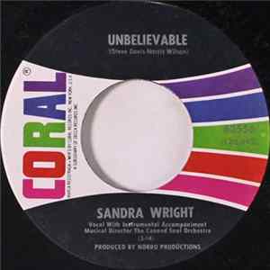 Sandra Wright - Unbelievable / Love Me, Love Me FLAC
