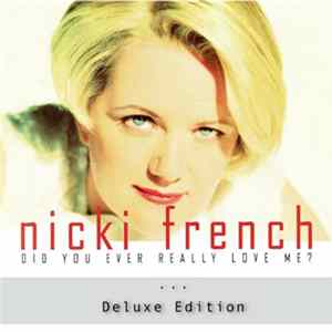 Nicki French - Did You Ever Really Love Me? (Deluxe Edition) FLAC