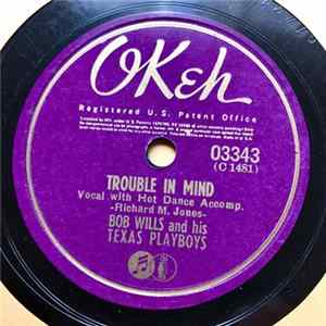 Bob Wills & His Texas Playboys - Trouble In Mind / Weary Of The Same Ol' Stuff FLAC
