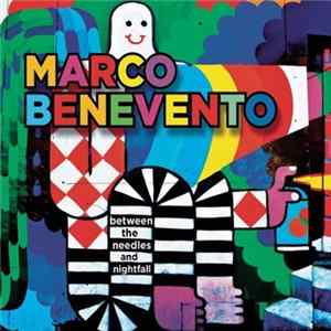 Marco Benevento - Between The Needles And Nightfall FLAC