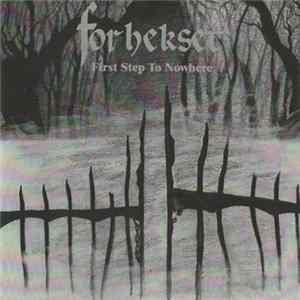 Forhekset - First Step To Nowhere FLAC