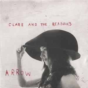 Clare And The Reasons - Arrow FLAC