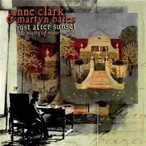 Anne Clark & Martyn Bates - Just After Sunset - The Poetry Of Rainer Maria Rilke FLAC