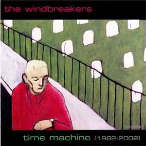 The Windbreakers - Time Machine (1982 - 2002) FLAC