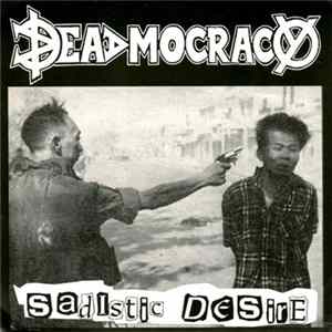 Deadmocracy / Necrose - Sadistic Desire / The End FLAC