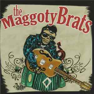 The Maggoty Brats - Rodeo FLAC