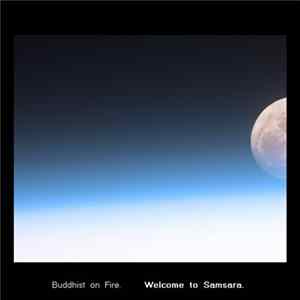 Buddhist On Fire - Welcome To Samsara FLAC