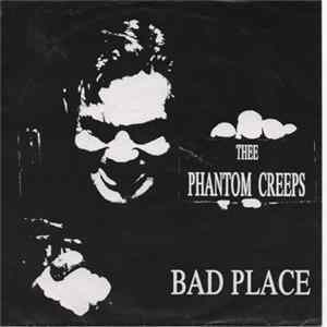 Thee Phantom Creeps - Bad Place FLAC