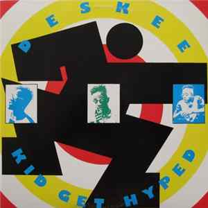 Deskee - Kid Get Hyped FLAC